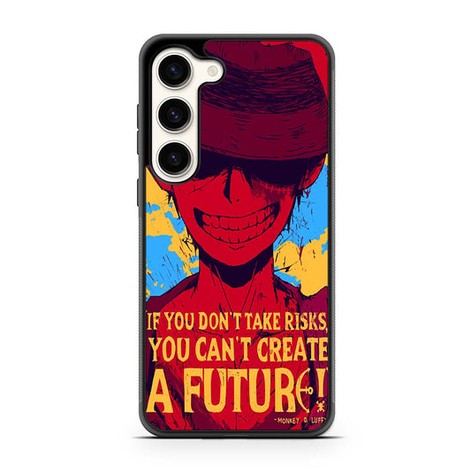 Luffy One Piece Quote Samsung Galaxy S23 | S23 Plus | S23 Ultra | S23 FE